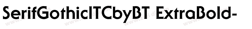 SerifGothicITCbyBT ExtraBold字体转换